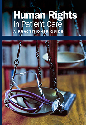 Human Rights in Patient Care: Practitioner guides